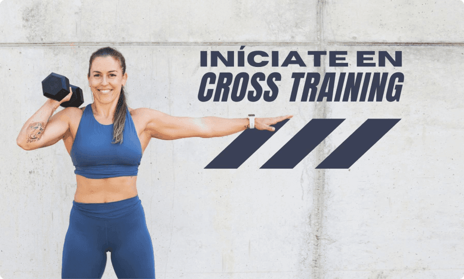 INÍCIATE EN CROSS TRAINING